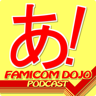 Famicom Dojo Video Game Podcast