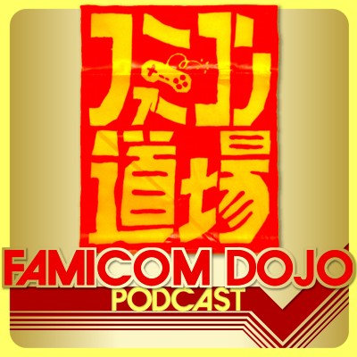 Famicom Dojo Video Game Podcast